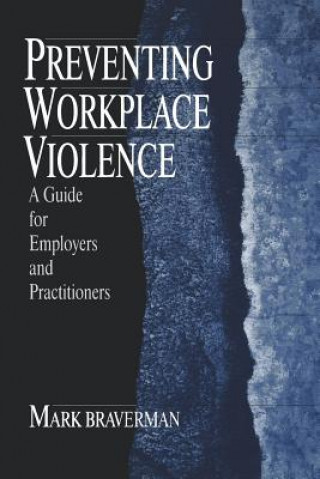 Knjiga Preventing Workplace Violence Mark Braverman