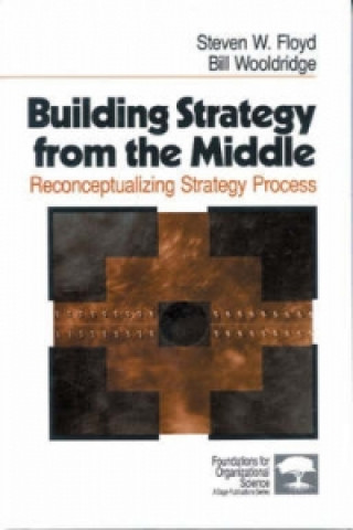 Könyv Building Strategy from the Middle Steven W. Floyd