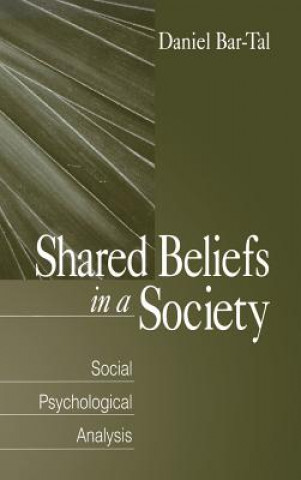 Kniha Shared Beliefs in a Society Daniel Bar-Tal