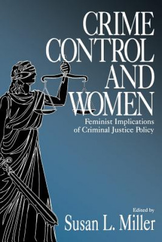 Kniha Crime Control and Women Susan L. Miller