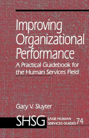 Knjiga Improving Organizational Performance Gary V. Sluyter