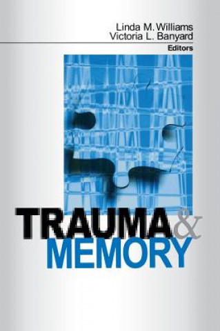 Βιβλίο Trauma and Memory Linda M. Williams