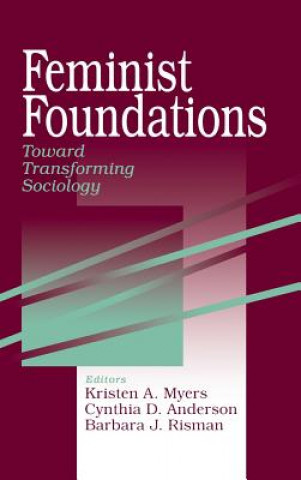 Kniha Feminist Foundations Kristen A. Myers