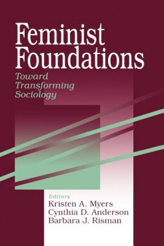 Kniha Feminist Foundations Kristen A. Myers