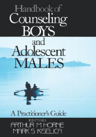 Carte Handbook of Counseling Boys and Adolescent Males Arthur M. Horne