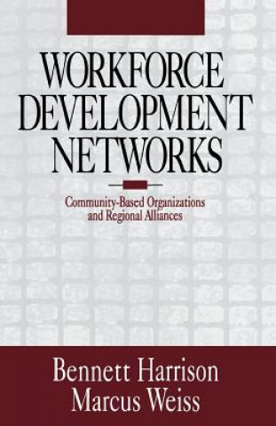 Carte Workforce Development Networks Bennett Harrison