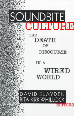 Kniha Soundbite Culture David Slayden