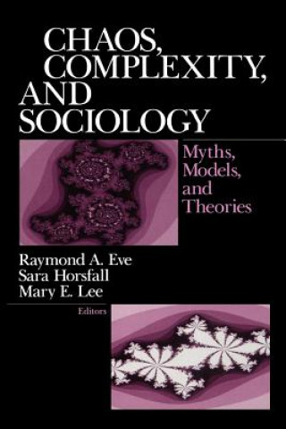 Book Chaos, Complexity, and Sociology Raymond A. Eve