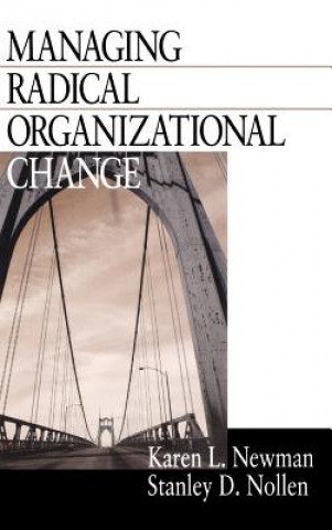 Kniha Managing Radical Organizational Change Karen L. Newman