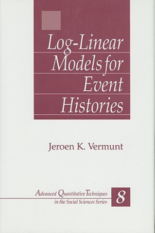 Książka Log-Linear Models for Event Histories Jeroen K. Vermunt