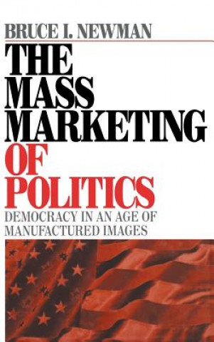 Book Mass Marketing of Politics Bruce I. Newman