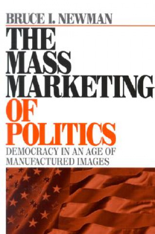 Book Mass Marketing of Politics Bruce I. Newman