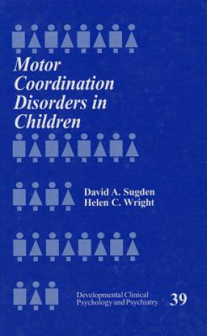 Kniha Motor Coordination Disorders in Children David A. Sugden