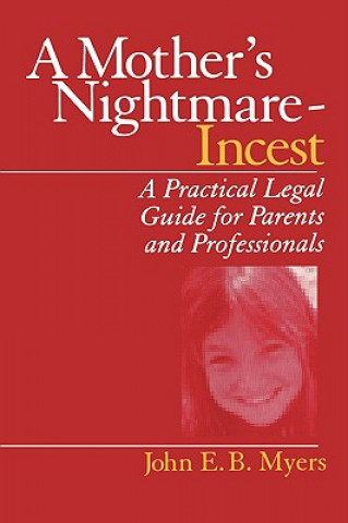 Könyv Mother's Nightmare - Incest John E. B. Myers