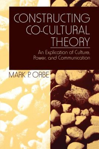 Buch Constructing Co-Cultural Theory Mark P. Orbe