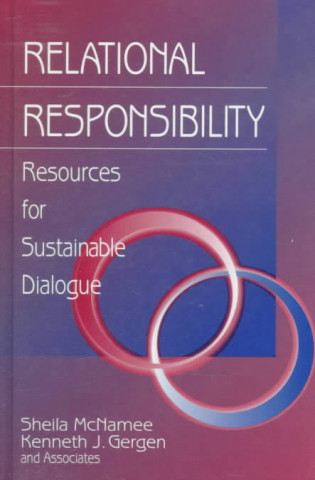Kniha Relational Responsibility Sheila McNamee