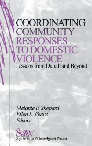 Kniha Coordinating Community Responses to Domestic Violence Ellen Pence