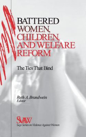 Livre Battered Women, Children, and Welfare Reform Ruth A. Brandwein