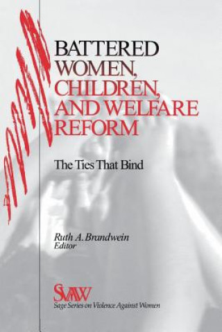 Carte Battered Women, Children, and Welfare Reform Ruth A. Brandwein