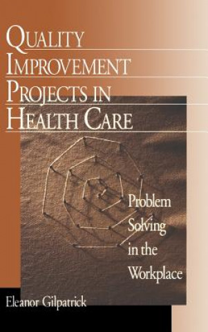 Buch Quality Improvement Projects in Health Care Eleanor G. Gilpatrick