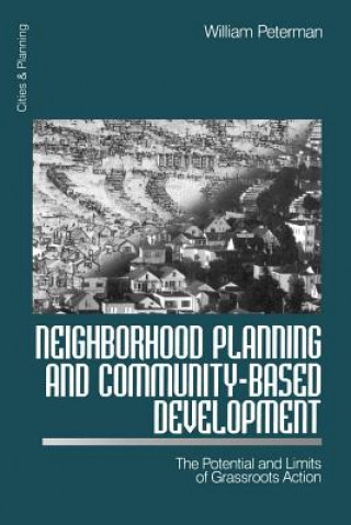 Kniha Neighborhood Planning and Community-Based Development William Peterman