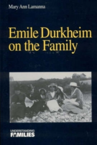 Libro Emile Durkheim on the Family Mary Ann Lamanna