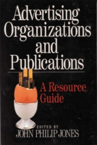 Libro Advertising Organizations and Publications John Philip Jones