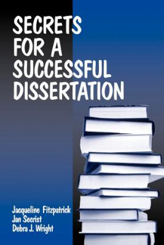 Kniha Secrets for a Successful Dissertation Jan Secrist