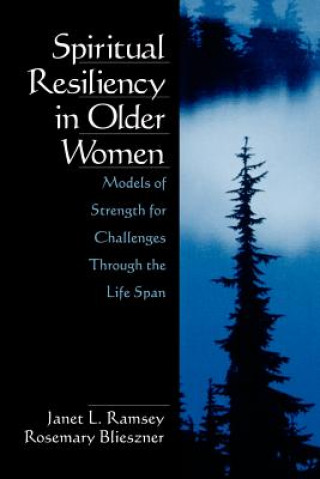 Knjiga Spiritual Resiliency in Older Women Janet L. Ramsay