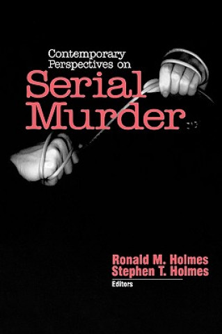 Kniha Contemporary Perspectives on Serial Murder Ronald M. Holmes
