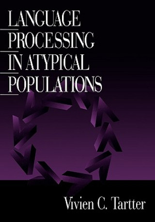 Kniha Language Processing in Atypical Populations V.C. Tartter