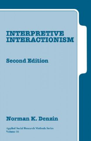 Kniha Interpretive Interactionism Norman K. Denzin