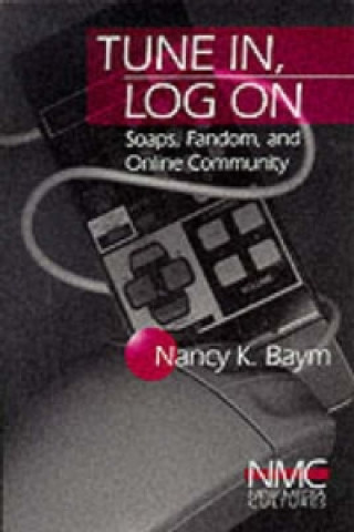 Buch Tune In, Log On Nancy K. Baym