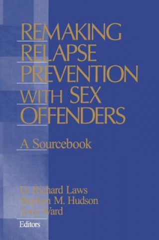 Knjiga Remaking Relapse Prevention with Sex Offenders D. Richard Laws