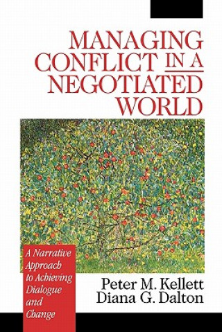 Книга Managing Conflict in a Negotiated World Peter M. Kellett