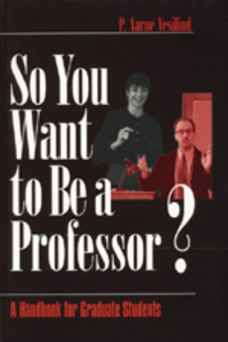 Knjiga So You Want to Be a Professor? P.Aarne Vesilind