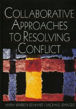 Carte Collaborative Approaches to Resolving Conflict Myra Warren Isenhart