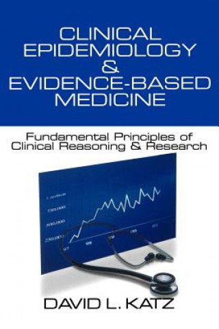 Kniha Clinical Epidemiology & Evidence-Based Medicine David L. Katz