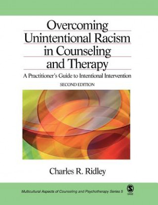 Книга Overcoming Unintentional Racism in Counseling and Therapy Charles R. Ridley