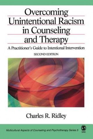 Kniha Overcoming Unintentional Racism in Counseling and Therapy Charles R. Ridley