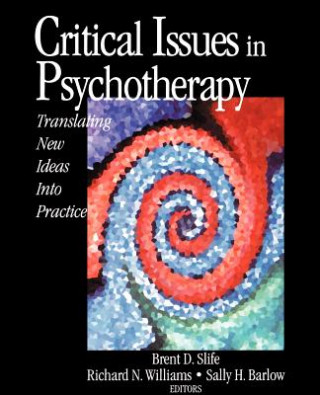 Carte Critical Issues in Psychotherapy Brent D. Slife