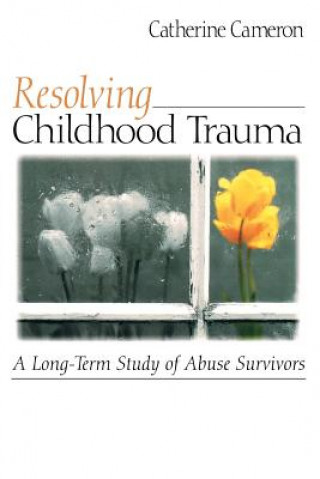 Kniha Resolving Childhood Trauma Catherine Cameron