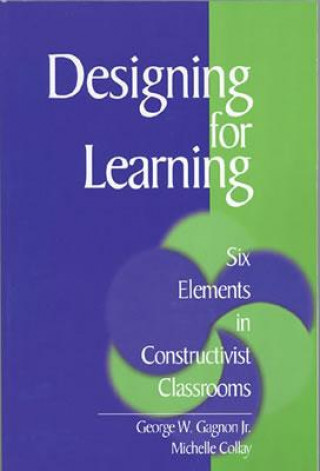 Book Designing for Learning George W. Gagnon