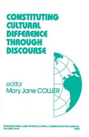 Könyv Constituting Cultural Difference Through Discourse Mary Jane Collier