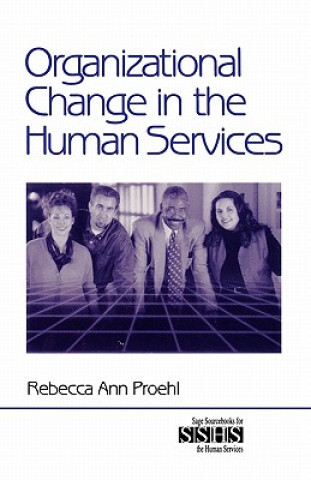 Könyv Organizational Change in the Human Services Rebecca Ann Proehl