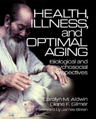 Книга Health, Illness, and Optimal Aging Carolyn M. Aldwin