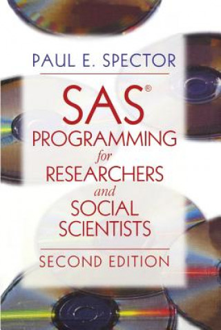 Kniha SAS Programming for Researchers and Social Scientists Paul E. Spector