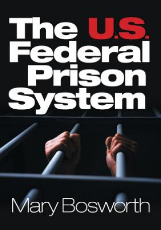 Book U.S. Federal Prison System Mary Francesca Bosworth