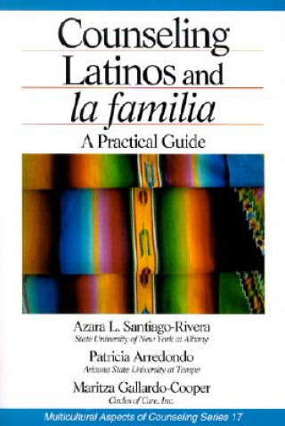 Kniha Counseling Latinos and la familia Azara L Santiago-Rivera