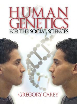 Carte Human Genetics for the Social Sciences Gregory Carey